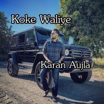 download Koke-Waliye Karan Aujla mp3